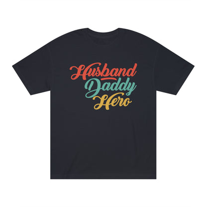 Husband daddy hero Unisex Classic Tee - Shop 4 Me