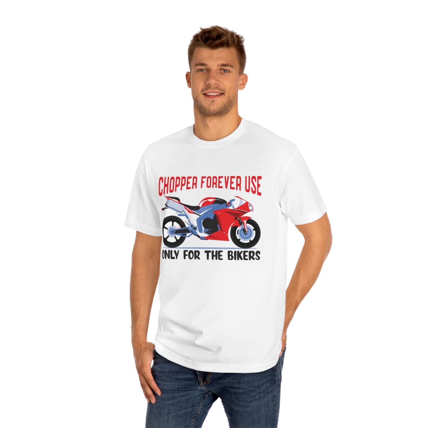 Chopper forever use Unisex Classic Tee