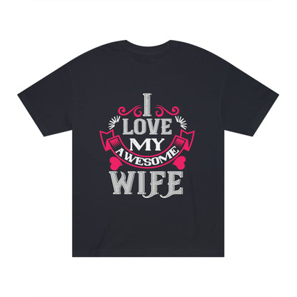 I love my awesome wife Unisex Classic Tee