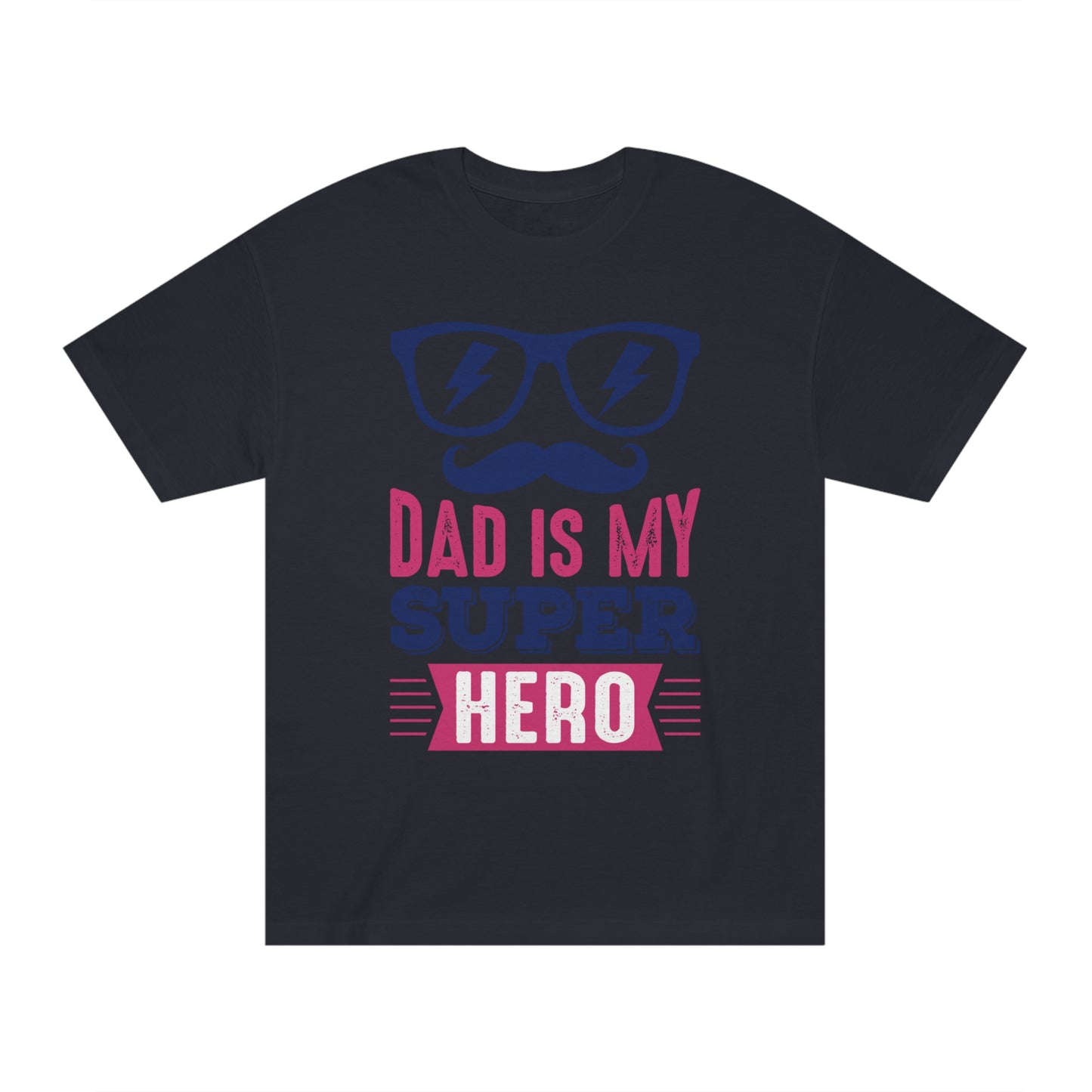 Dad is my super hero Unisex Classic Tee