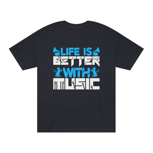 Life is better with music Unisex Classic Tee - Shop 4 Me