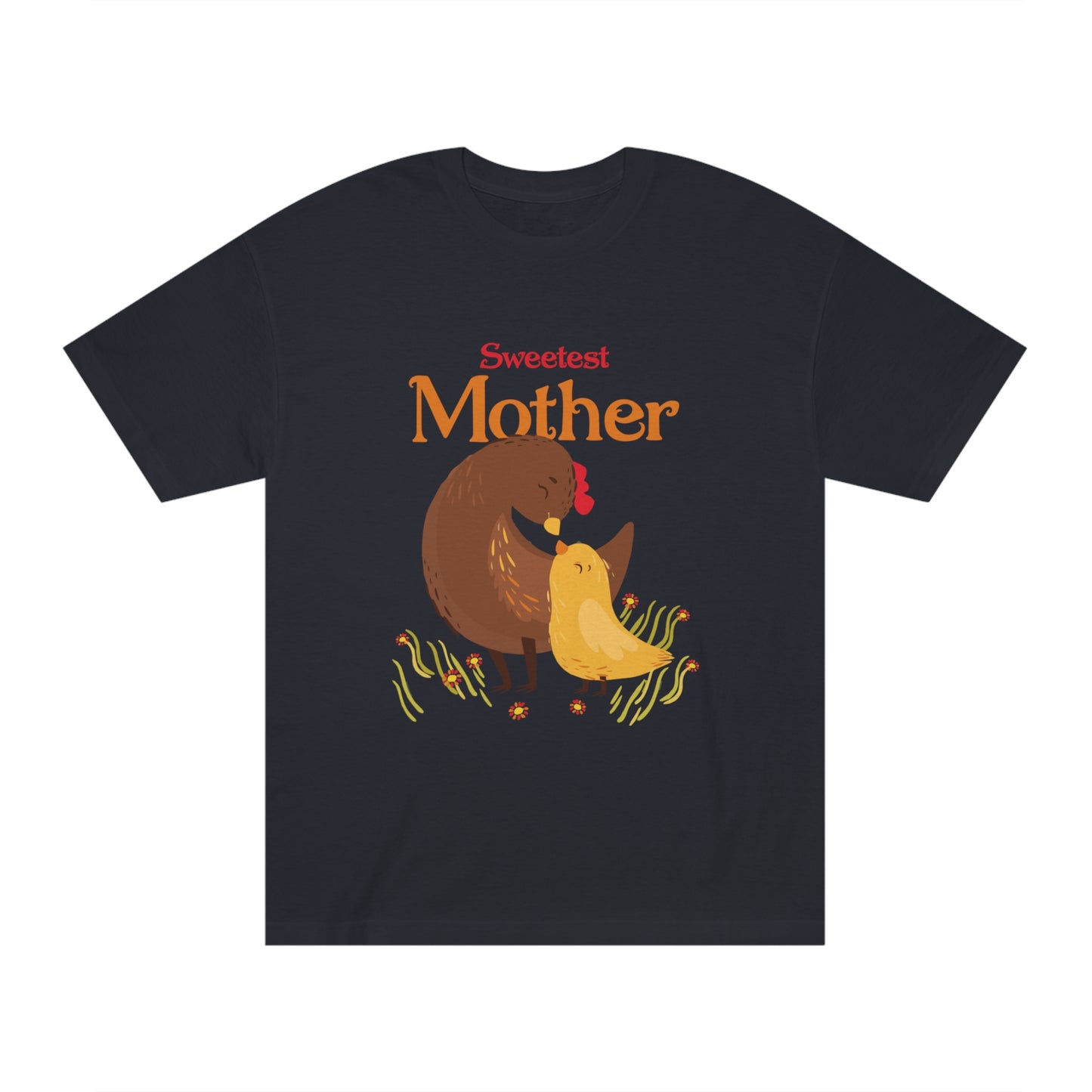 Sweetest mother Unisex Classic Tee