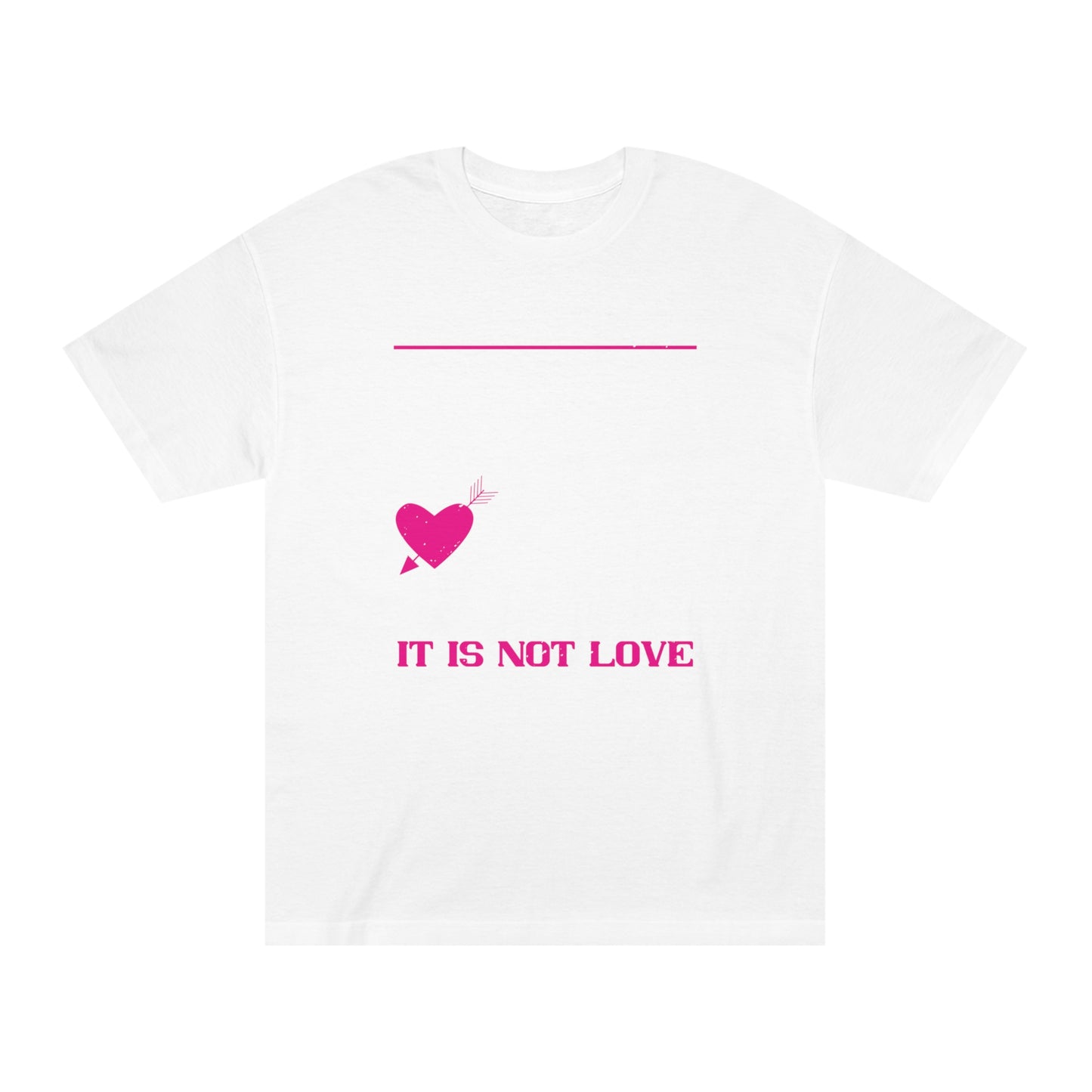 When love is not madness its not love Unisex Classic Tee