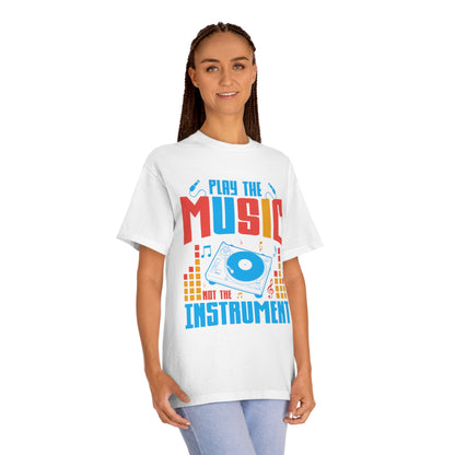 Play the music not the instrument Unisex Classic Tee - Shop 4 Me