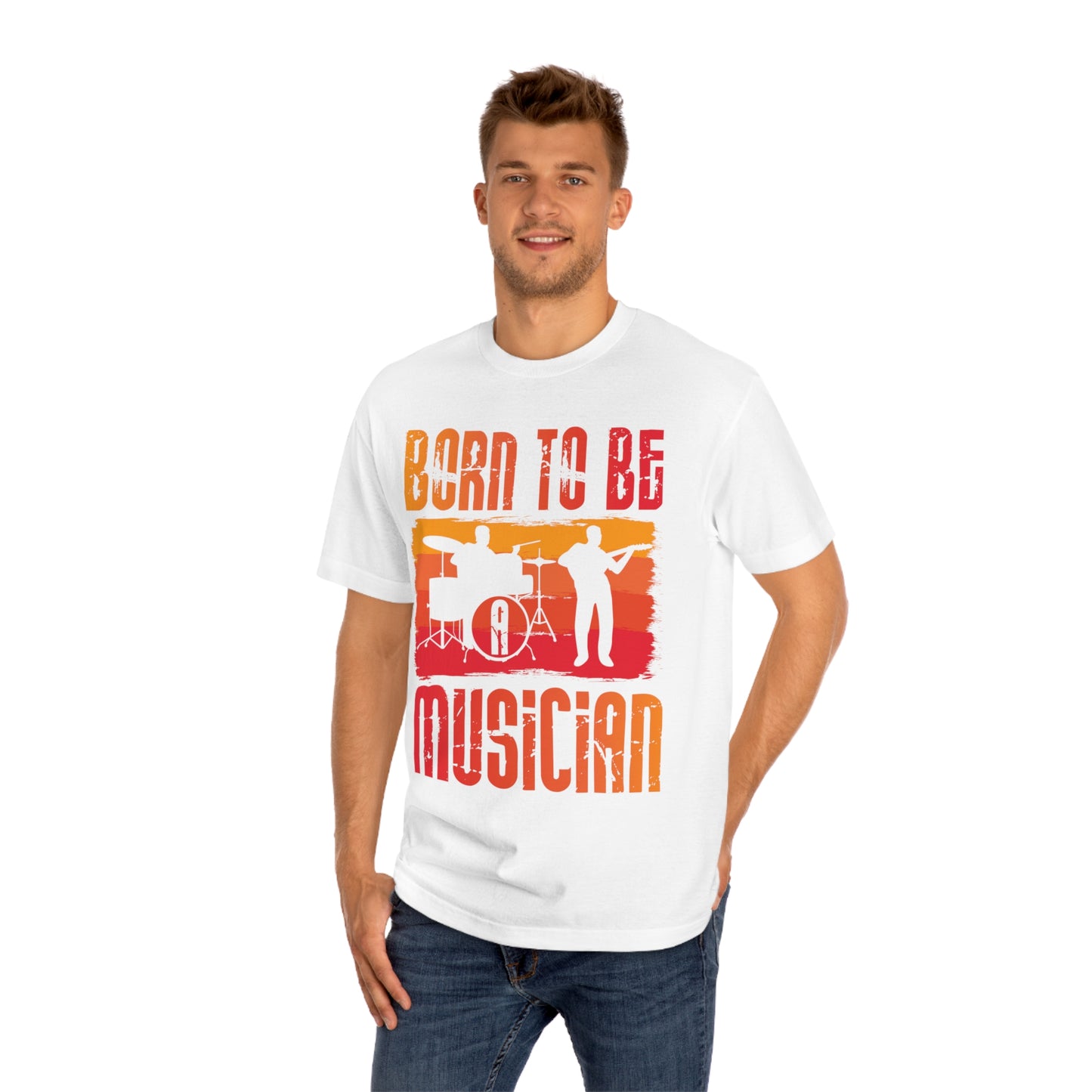 Born to be a musician Unisex Classic Tee - Shop 4 Me