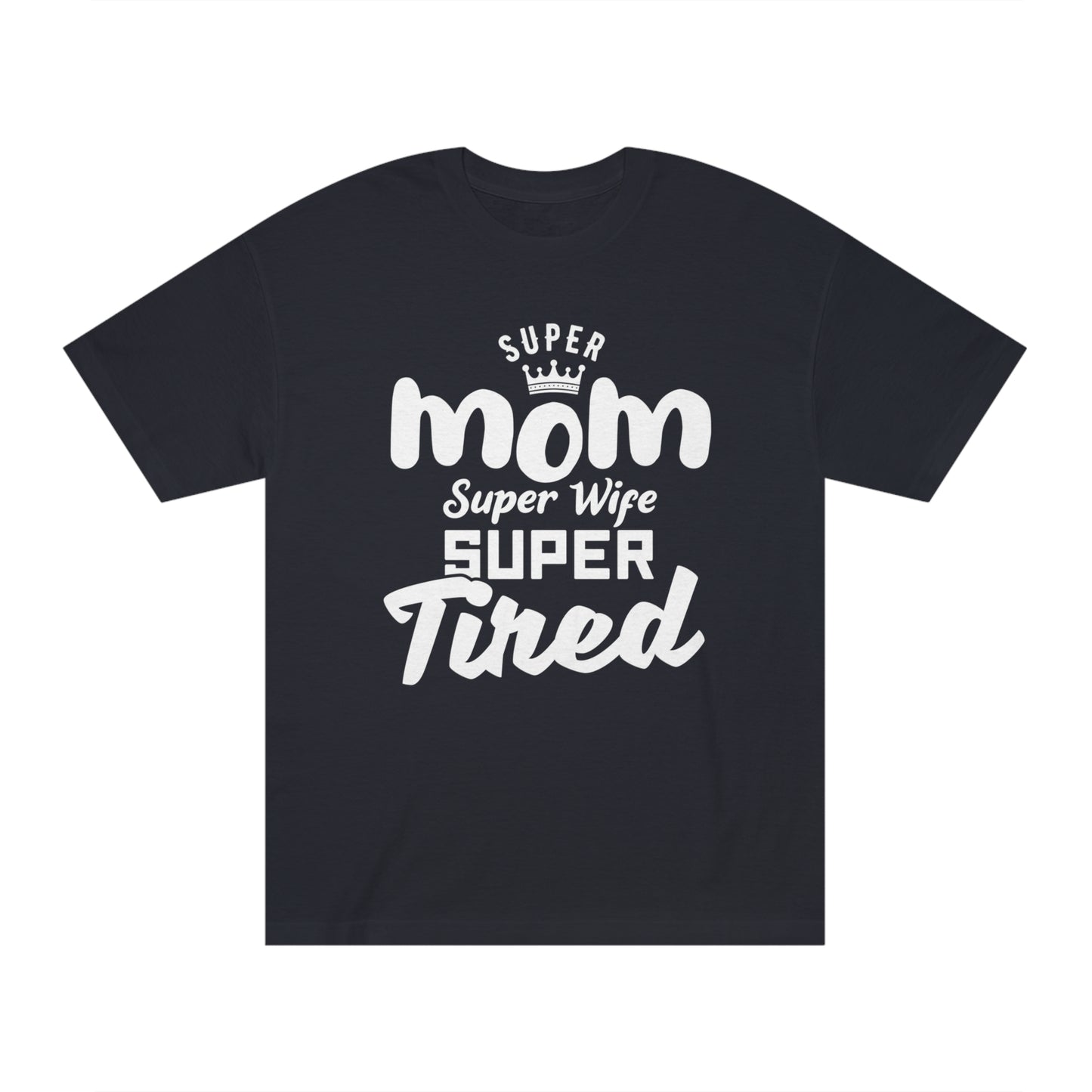 Super mom Unisex Classic Tee
