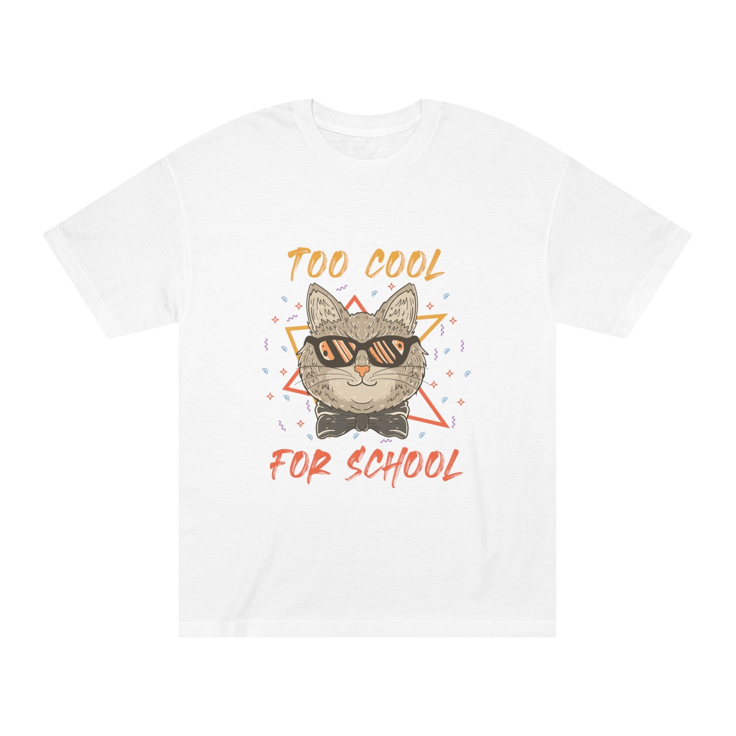 Too cool for school Unisex Classic Tee