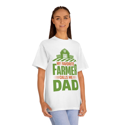 My favorite farmer calls me dad Unisex Classic Tee - Shop 4 Me