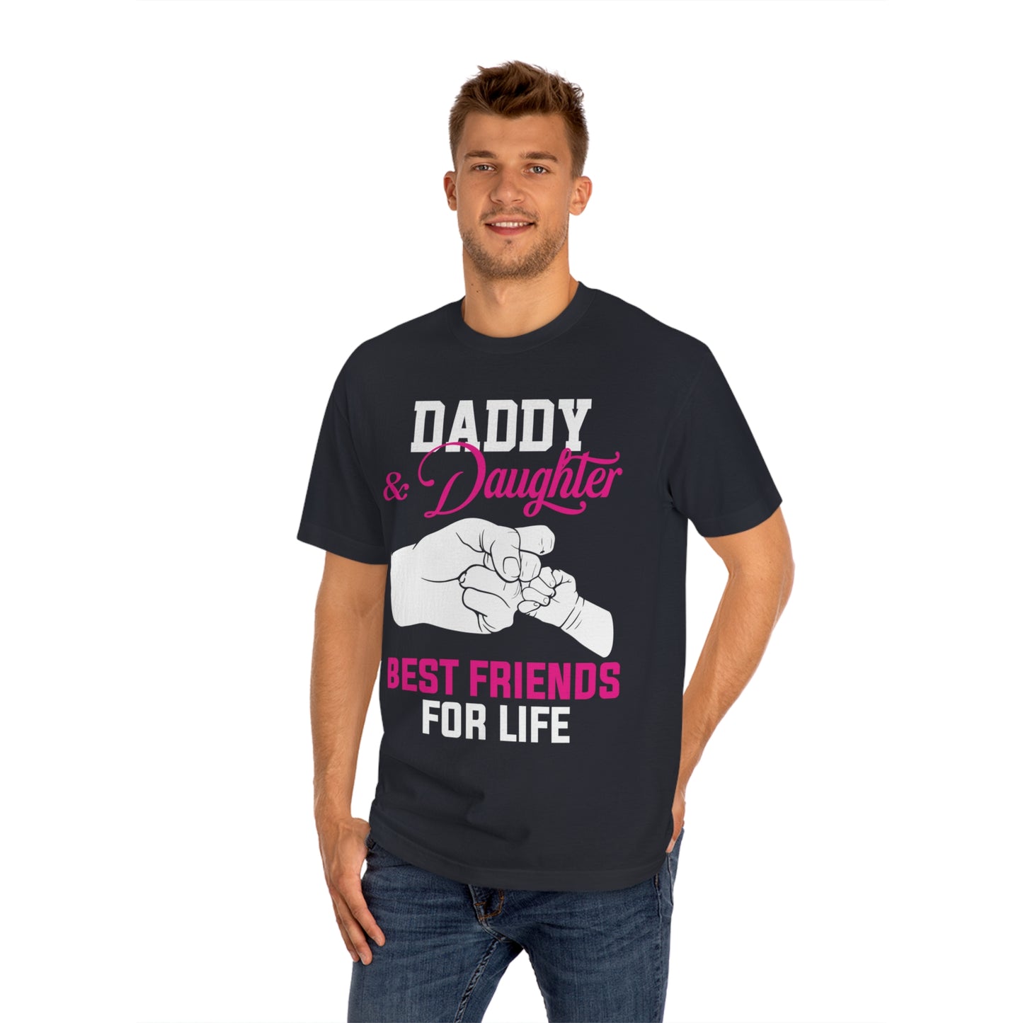 Daddy and daughter best friends for life Unisex Classic Tee