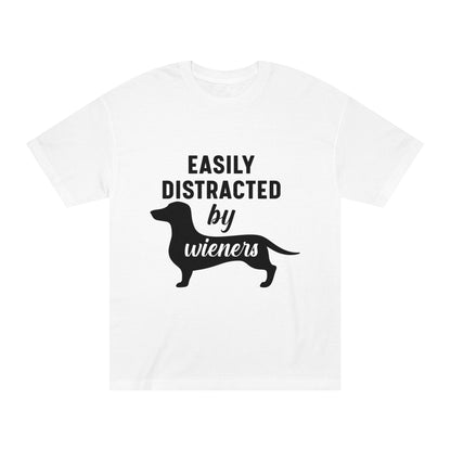 Easily distracted by wieners Unisex Classic Tee