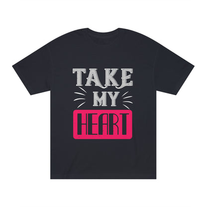 Take my heart Unisex Classic Tee