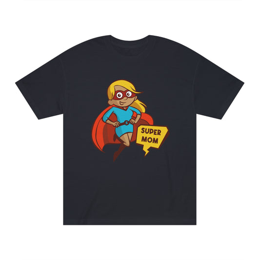 Super mom Unisex Classic Tee - Shop 4 Me