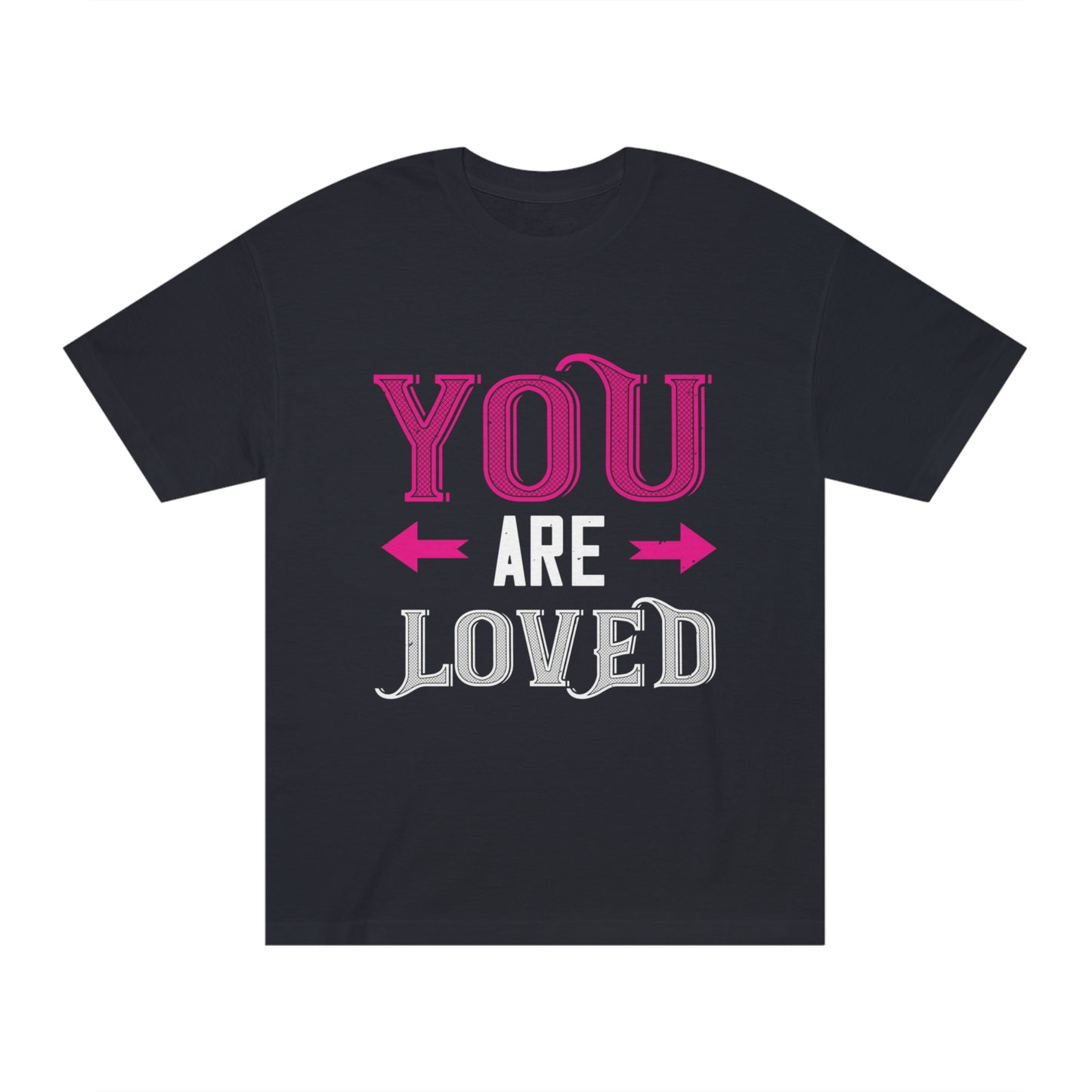 You are loved Unisex Classic Tee