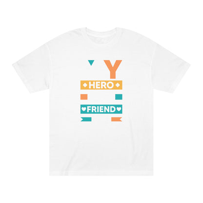 My hero my friend my dad Unisex Classic Tee - Shop 4 Me