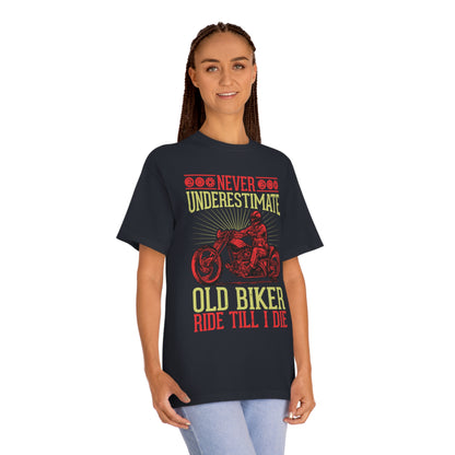 Never underestimate old rider Unisex Classic Tee