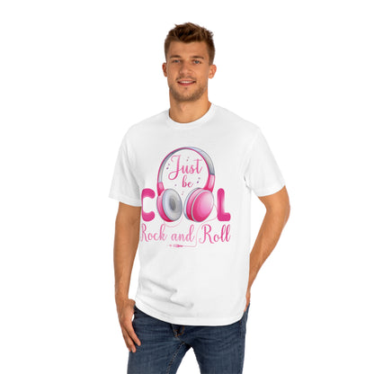 Just be cool rock and roll Unisex Classic Tee - Shop 4 Me