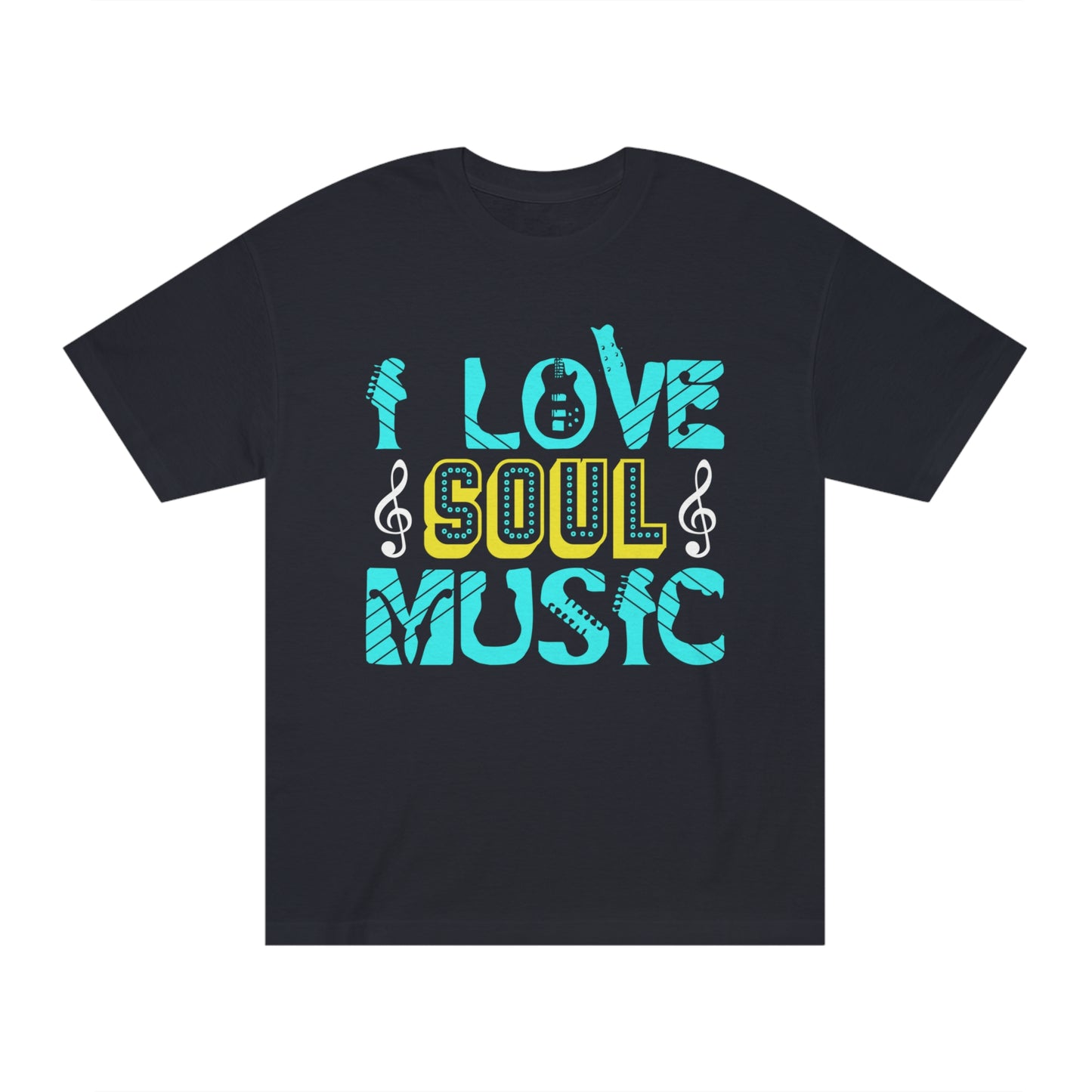 I love soul music Unisex Classic Tee - Shop 4 Me