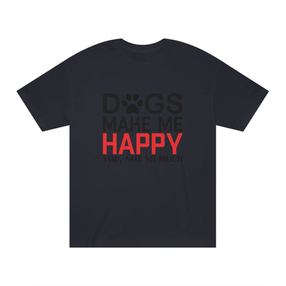 Dogs make me Unisex Classic Tee