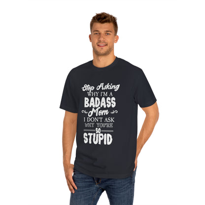 Badass mom Unisex Classic Tee - Shop 4 Me