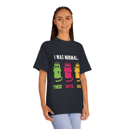 I was normal three cats ago Unisex Classic Tee - Shop 4 Me