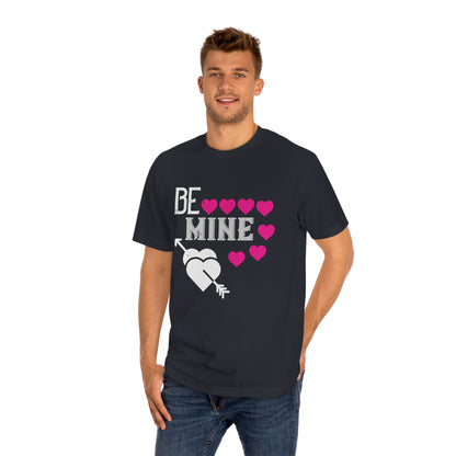 Be mine Unisex Classic Tee