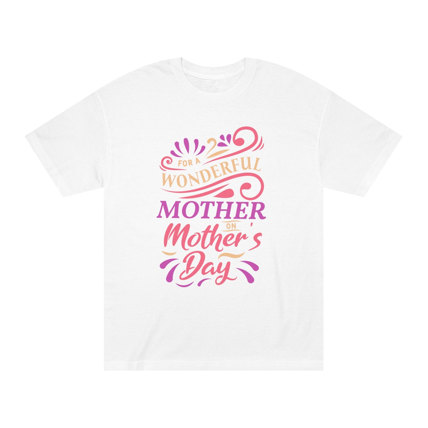 Wonderful mother Unisex Classic Tee