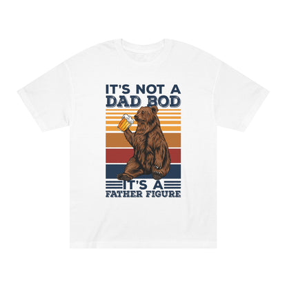 It's not a dad bod Unisex Classic Tee - Shop 4 Me