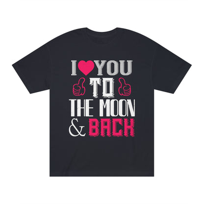 I love you to the moon and back Unisex Classic Tee