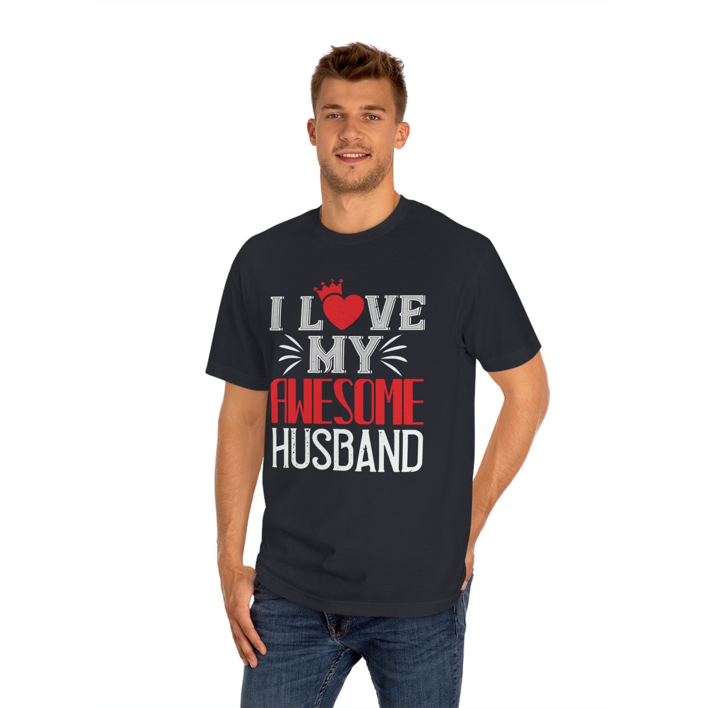 I love my awesome husband Unisex Classic Tee