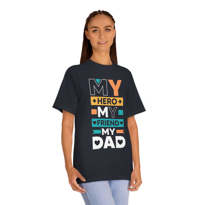 My hero my friend my dad Unisex Classic Tee - Shop 4 Me