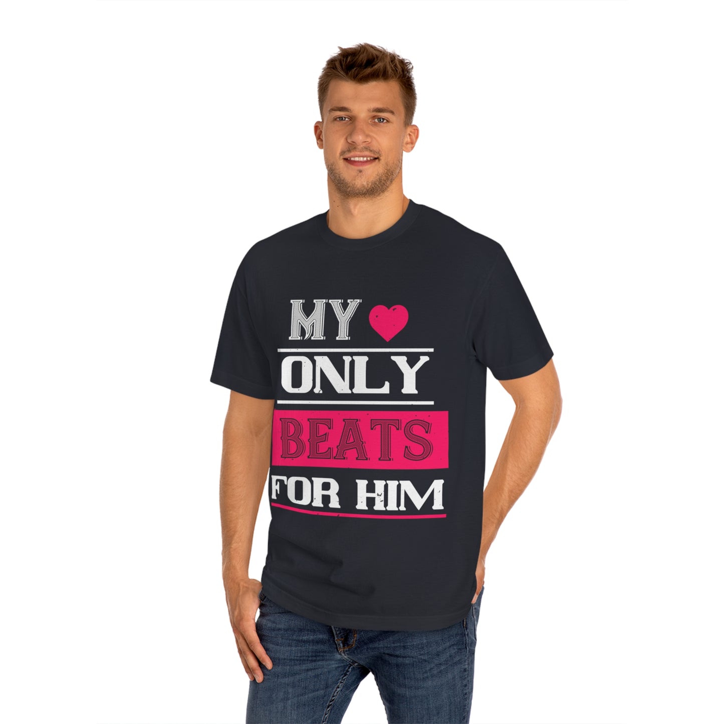 My heart only beats for him Unisex Classic Tee