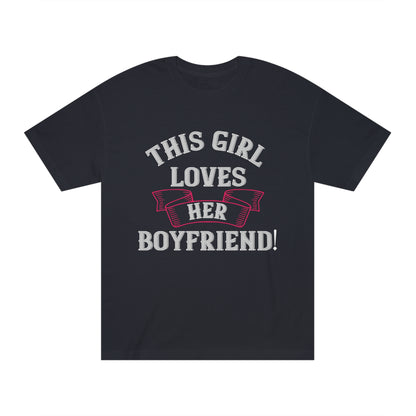 This girl loves her boyfriend Unisex Classic Tee