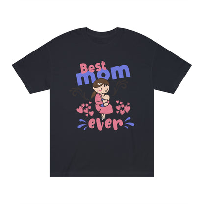 Best mom ever Unisex Classic Tee - Shop 4 Me