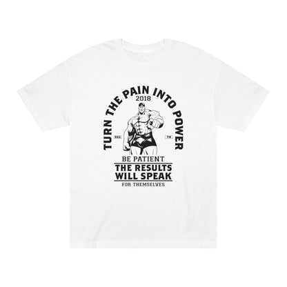 Turn the pain in to the power Unisex Classic Tee