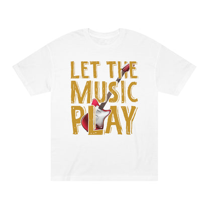 Let the music play Unisex Classic Tee - Shop 4 Me