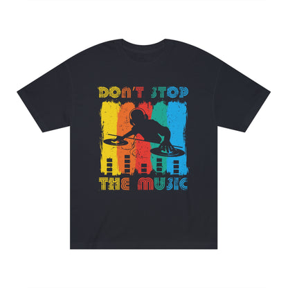 Don't stop the music Unisex Classic Tee - Shop 4 Me