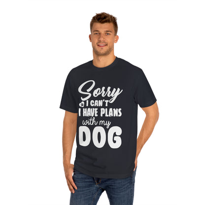 I have plans with my dog Unisex Classic Tee