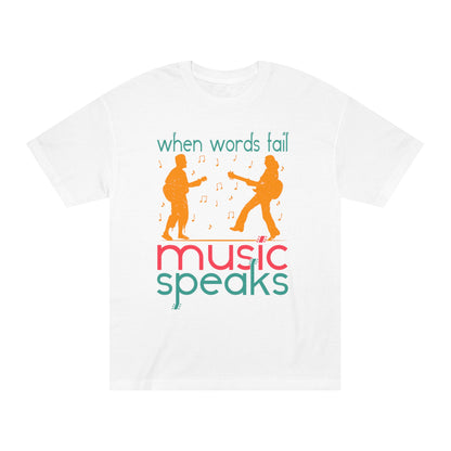 When word fail music speaks Unisex Classic Tee - Shop 4 Me