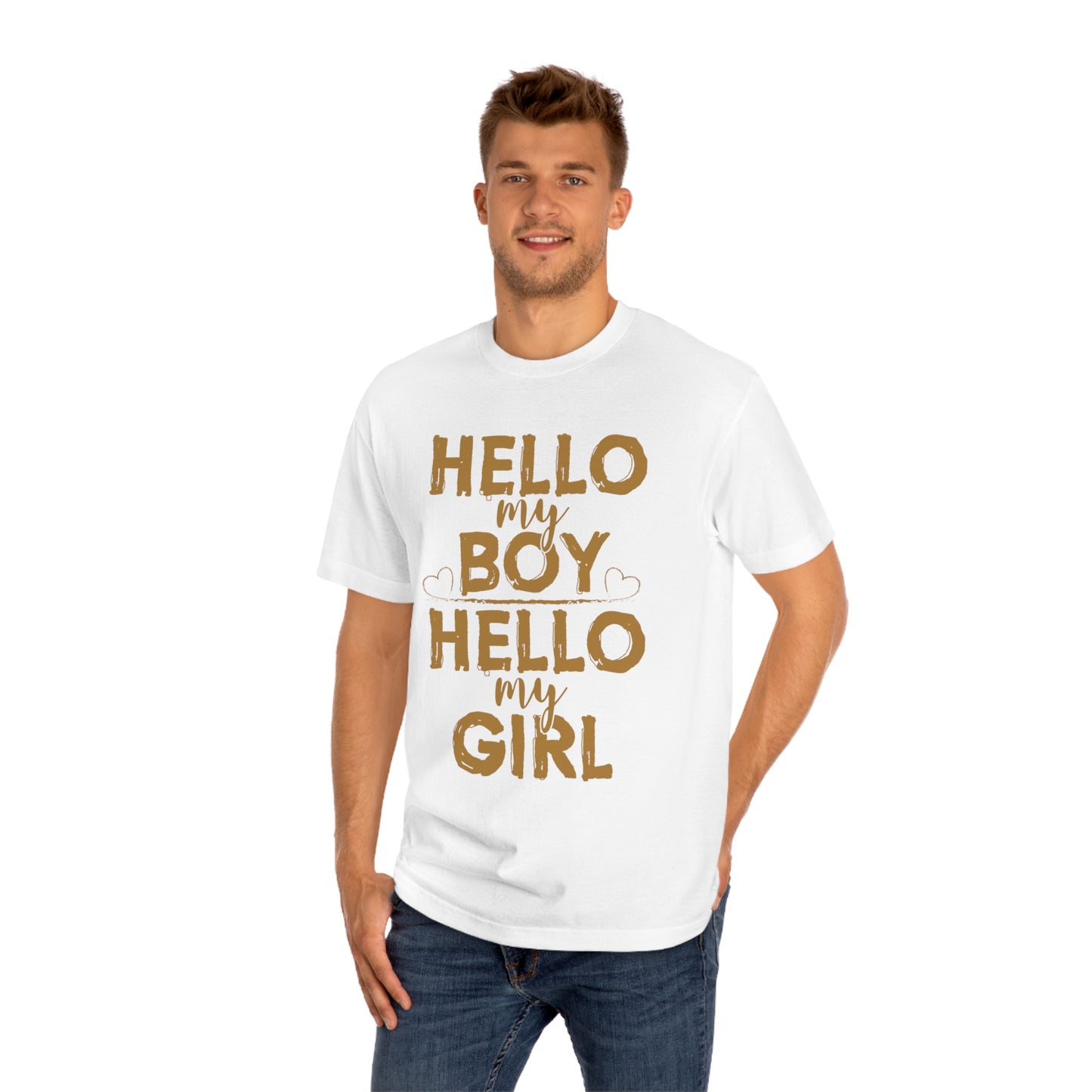 Hello my boy hello my girl Unisex Classic Tee