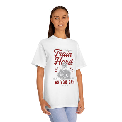 Train hard Unisex Classic Tee