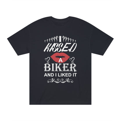 I kissed a biker and i liked it Unisex Classic Tee