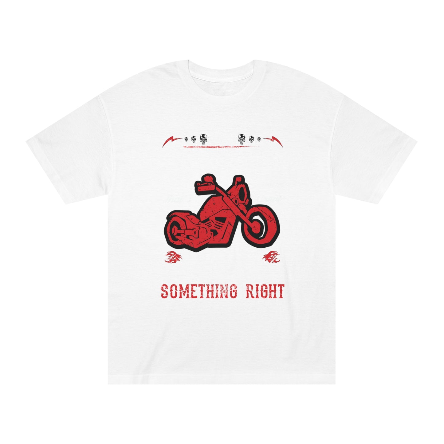 Motorcycle quotes Unisex Classic Tee