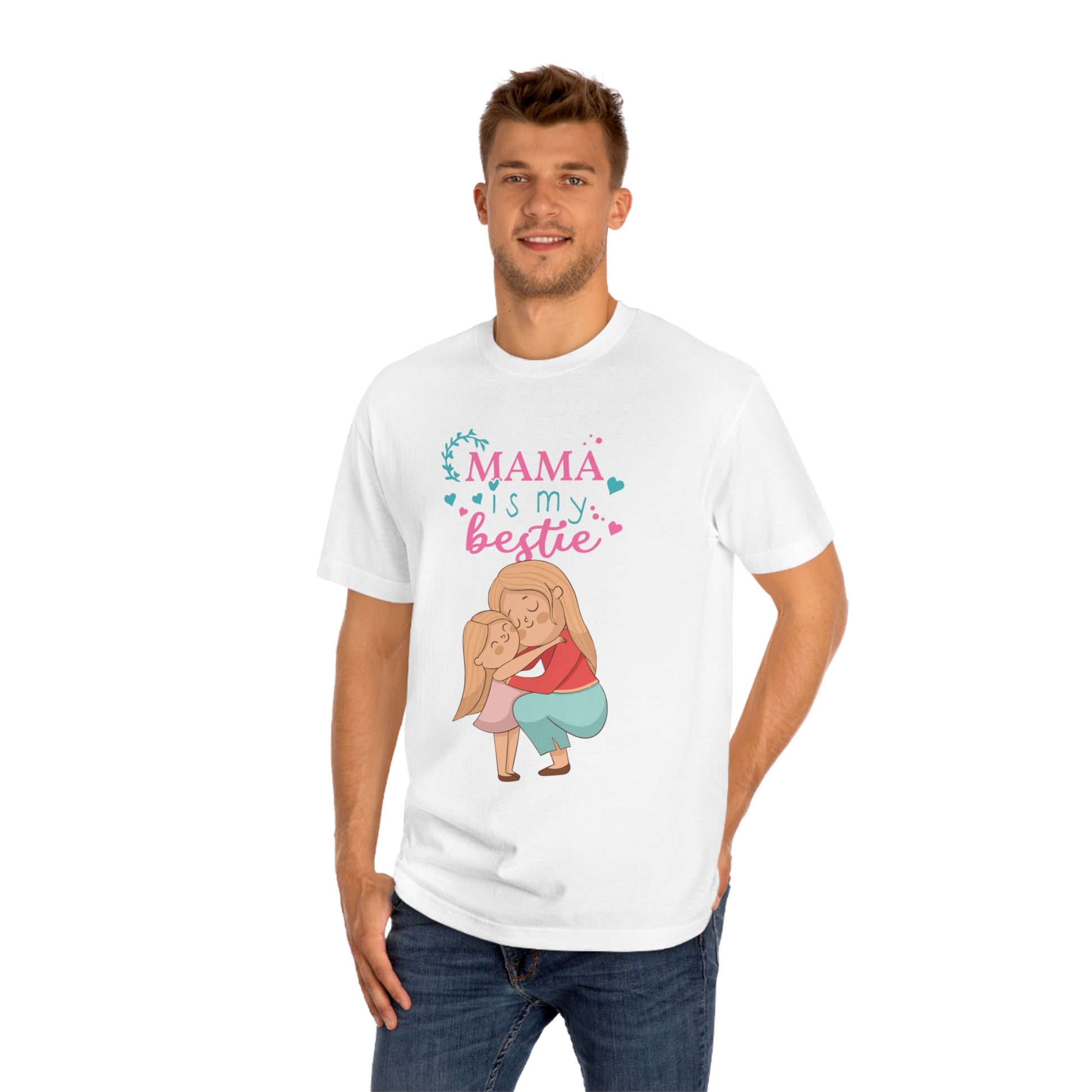 Mama is my bestie Unisex Classic Tee - Shop 4 Me