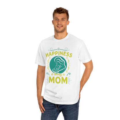 Happiness is being a mom Unisex Classic Tee - Shop 4 Me