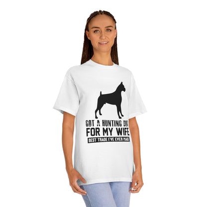 Got a hunting dog for my wife Unisex Classic Tee