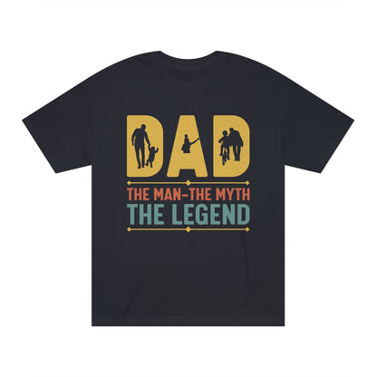 Dad the man the myth the legend Unisex Classic Tee - Shop 4 Me