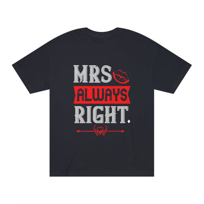 Mrs always right Unisex Classic Tee