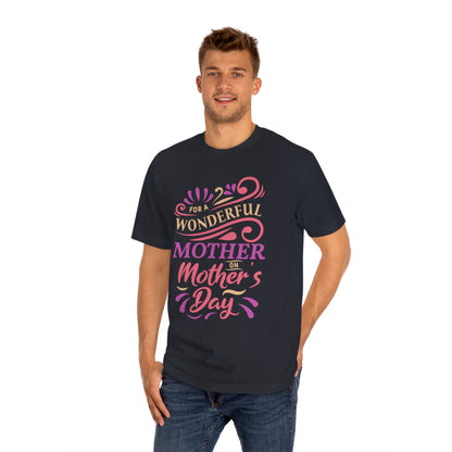 Wonderful mother Unisex Classic Tee - Shop 4 Me