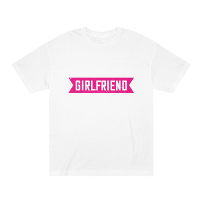 Best girlfriend ever Unisex Classic Tee