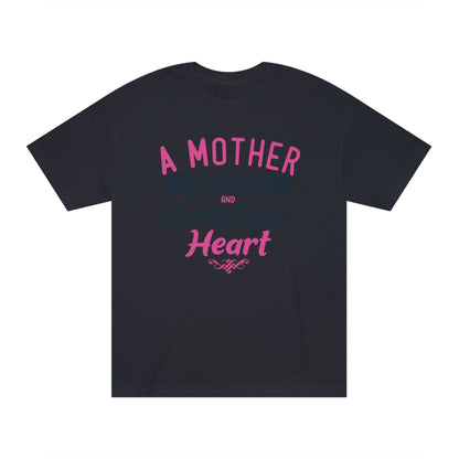 A mother has a kind and beautiful heart Unisex Classic Tee - Shop 4 Me